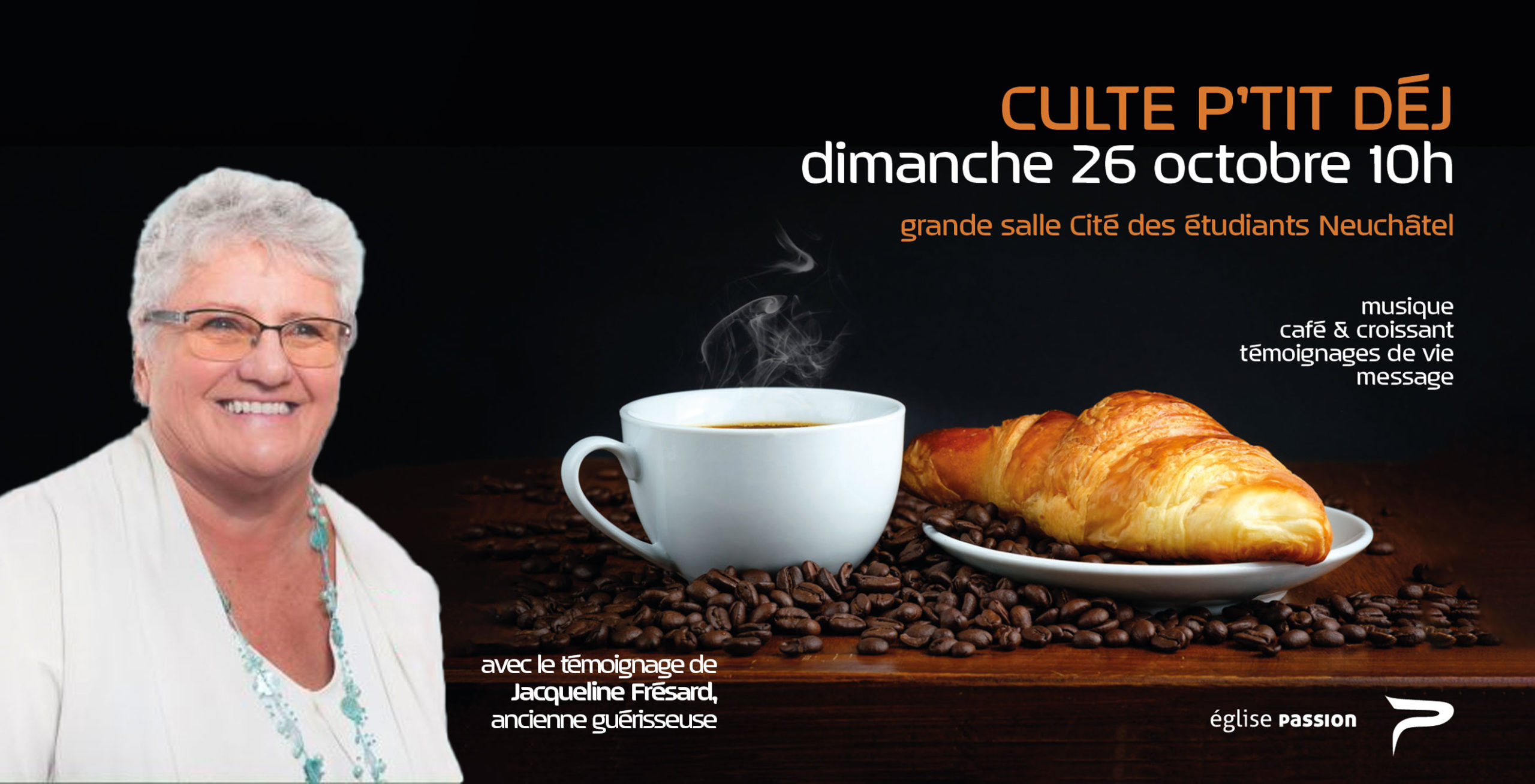 Culte p'tit déj avec Jacqueline Frésard à l'église Passion le 26.10.2025 Culte p'tit déj avec Jacqueline Frésard à l'église Passion le 26.10.2025