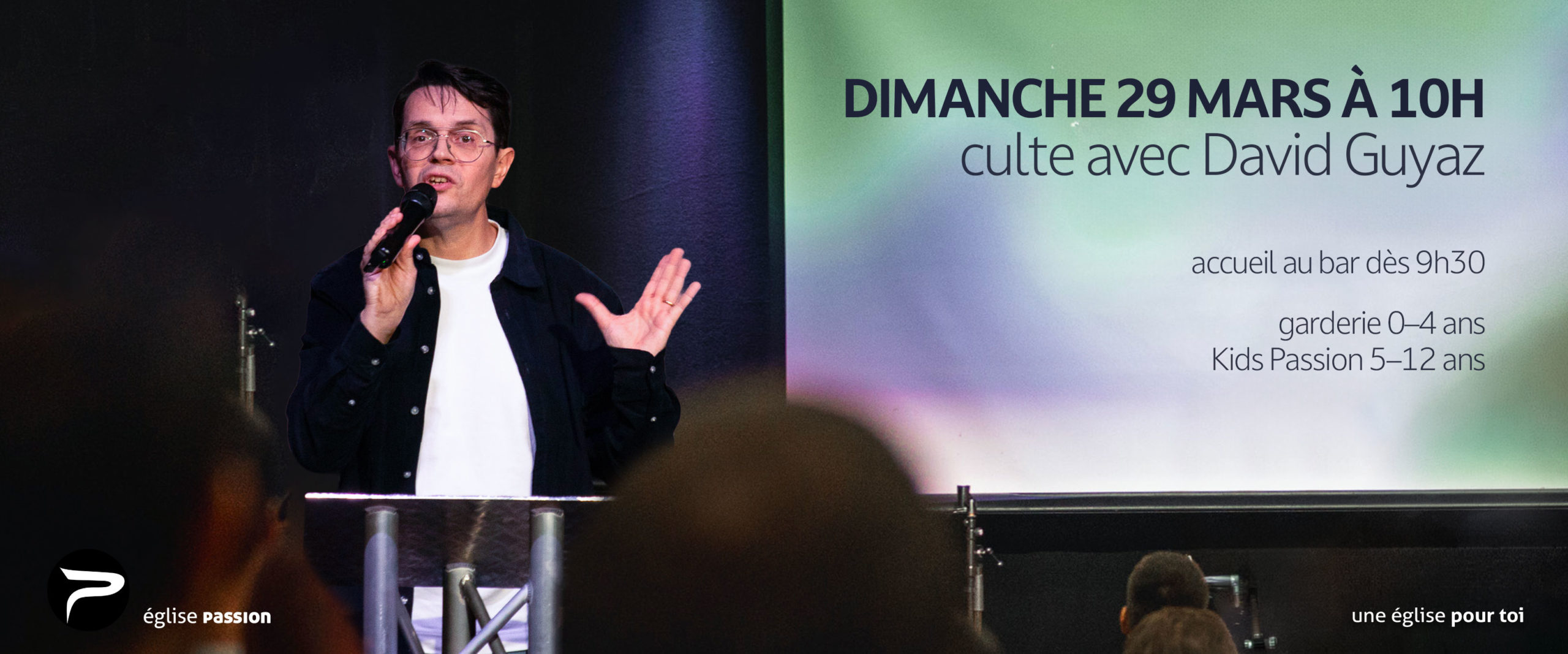 Culte dimanche 29 mars 2026 à 10h avec David Guyaz à l'église Passion Neuchâtel