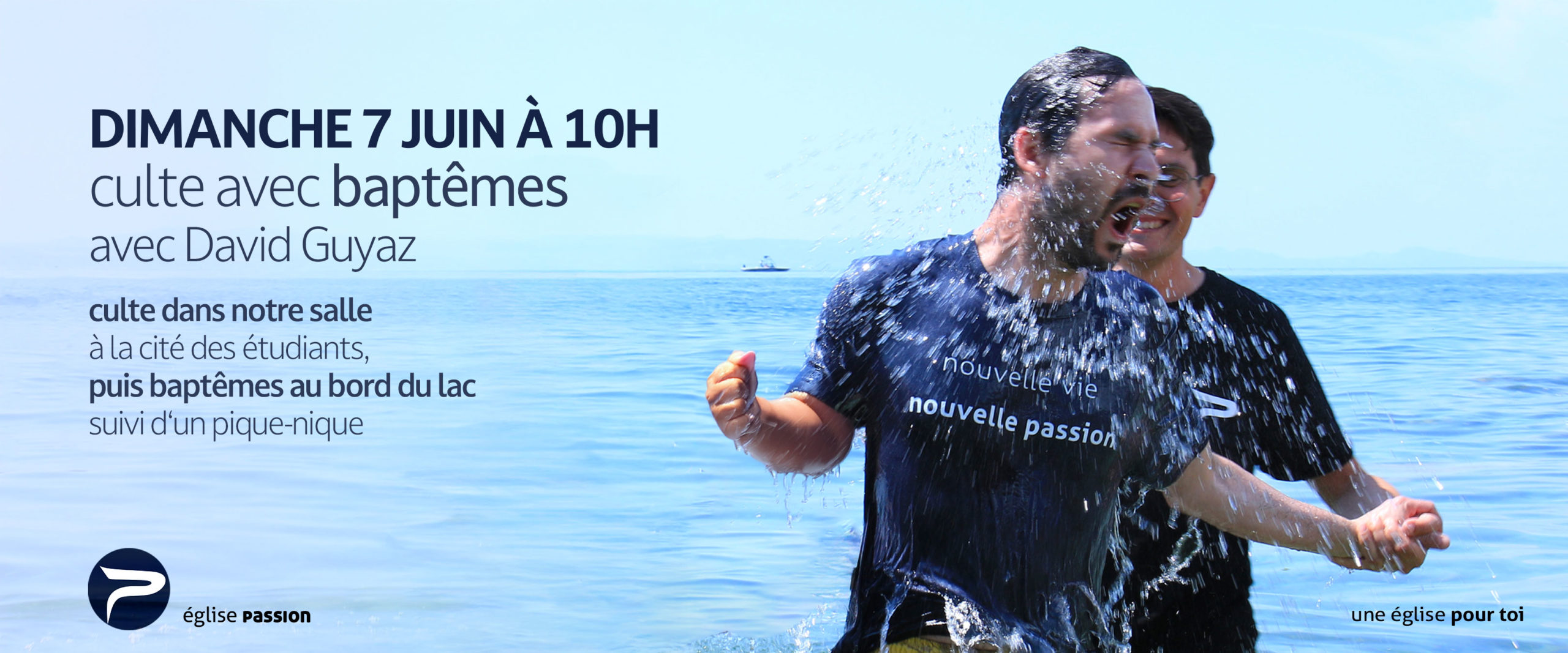 Culte dimanche 7 juin 2026 à 10h à l'église Passion Neuchâtel suivi de baptêmes